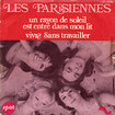 LES PARISIENNES / Un Rayon De Soleil Est Entre Dans Mon Lit (7inch)